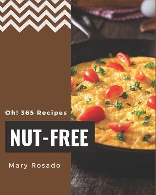 Cover of Oh! 365 Nut-Free Recipes