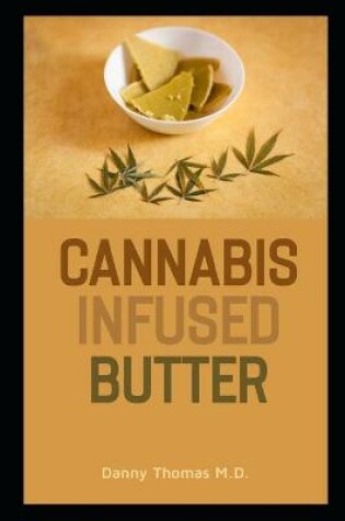 Cover of Cannabis Infused Butter