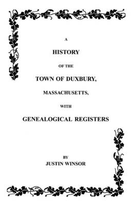 Book cover for History of the Town of Duxbury, Massachusetts with Genealogical Registers