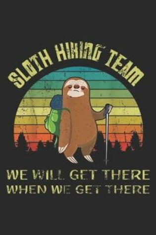 Cover of Sloth Hiking Team we will get there when we get there