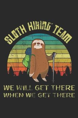 Book cover for Sloth Hiking Team we will get there when we get there