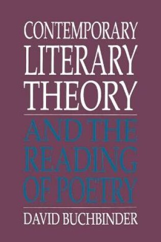 Cover of Contemporary Literary Theory and the Reading of Poetry