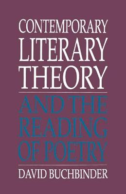 Book cover for Contemporary Literary Theory and the Reading of Poetry