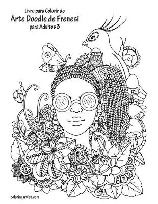 Book cover for Livro para Colorir de Arte Doodle de Frenesi para Adultos 3