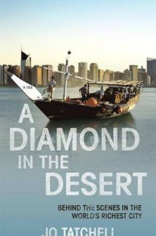 Cover of A DIAMOND IN THE DESERT: Behind the Scenes in the World's Richest City