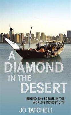 Book cover for A DIAMOND IN THE DESERT: Behind the Scenes in the World's Richest City