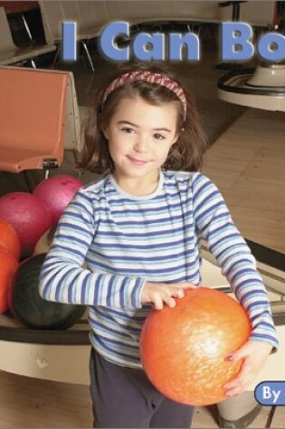 Cover of I Can Bowl