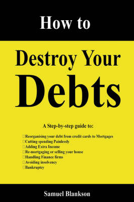 Book cover for How to Destroy Your Debts