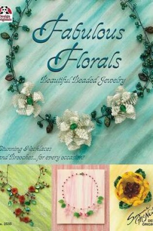 Cover of Fabulous Florals: Beautiful Beaded Jewelry