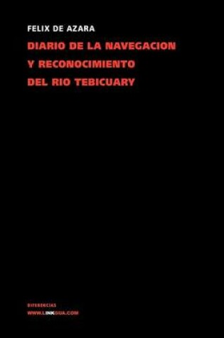 Cover of Diario de la Navegación Y Reconocimiento del Río Tebicuary