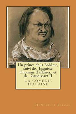 Book cover for Un prince de la Boheme, suivi de, Esquisse d'homme d'affaires, et de, Gaudissart II