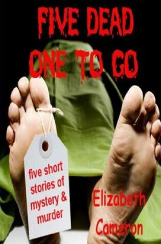 Cover of Five Dead & One to Go