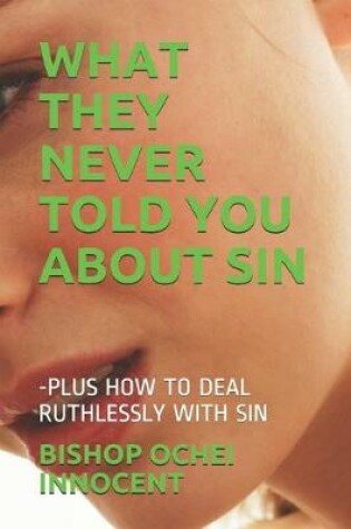 Cover of What They Never Told You about Sin