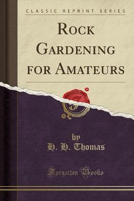 Book cover for Rock Gardening for Amateurs (Classic Reprint)
