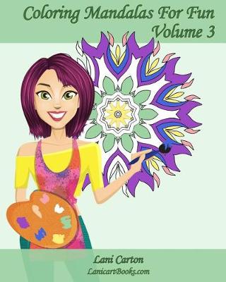 Cover of Coloring Mandalas For Fun - Volume 3