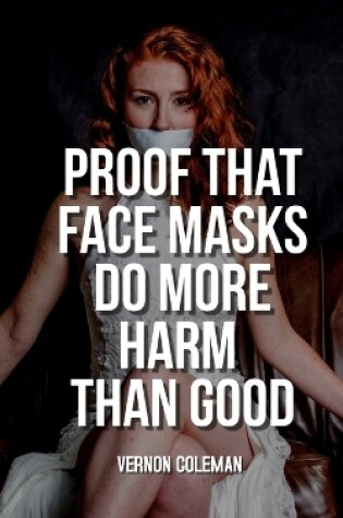 Cover of Proof That Face Masks Do More Harm Than Good