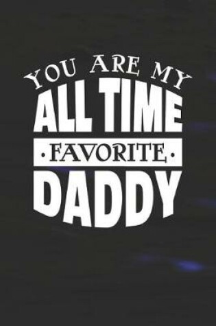 Cover of You Are My All Time Favorite Daddy