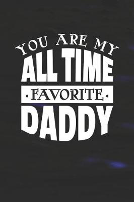 Book cover for You Are My All Time Favorite Daddy