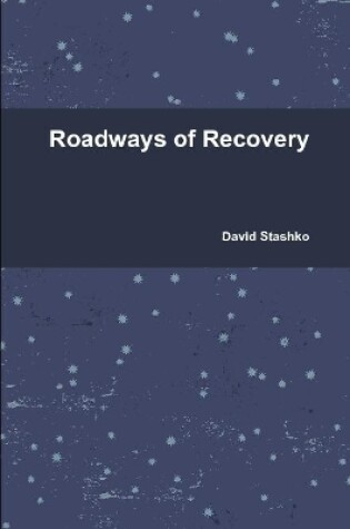 Cover of Roadways of Recovery