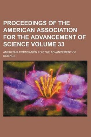 Cover of Proceedings of the American Association for the Advancement of Science Volume 33