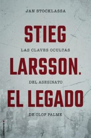 Cover of Stieg Larsson. El Legado