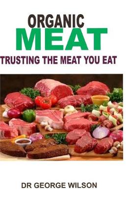 Book cover for Organic Meat. Trusting the Meat You Eat