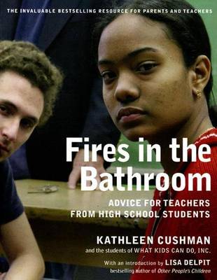 Book cover for Fires in the Bathroom: Advice for Teachers from High School Students