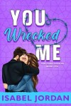 Book cover for You Wrecked Me
