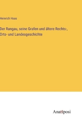 Cover of Der Rangau, seine Grafen und ältere Rechts-, Orts- und Landesgeschichte