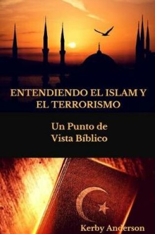 Cover of Entendiendo El Islam Y El Terrorismo