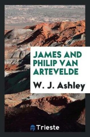 Cover of James and Philip Van Artevelde