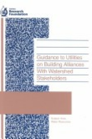 Cover of Guidance to Utilities on Building Alliances with Watershed Stakeholders