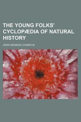 Cover of The Young Folks' Cyclopaedia of Natural History