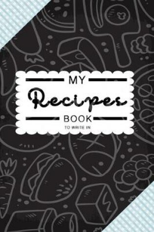 Cover of My Recipes Book To Write In