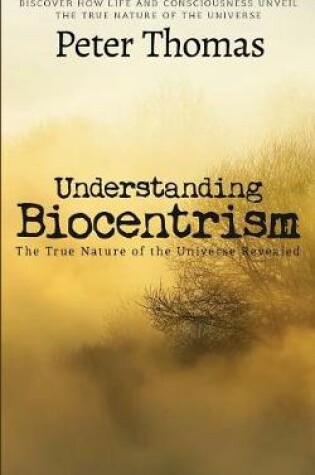 Cover of Understanding Biocentrism