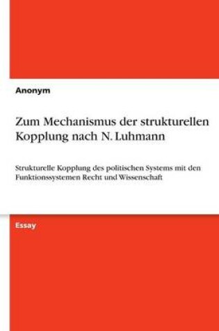 Cover of Zum Mechanismus Der Strukturellen Kopplung Nach N. Luhmann