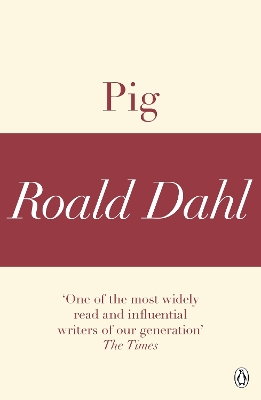 Book cover for Pig (A Roald Dahl Short Story)