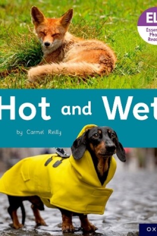 Cover of Essential Letters and Sounds: Essential Phonic Readers: Oxford Reading Level 2: Hot and Wet