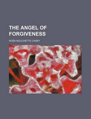 Book cover for The Angel of Forgiveness