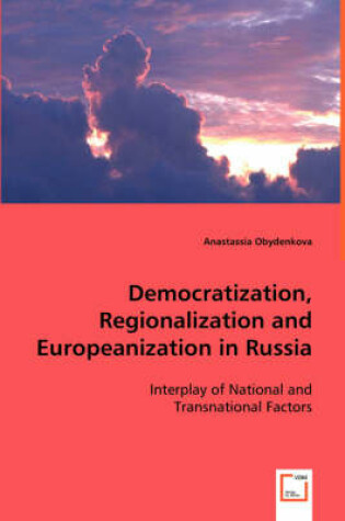 Cover of Democratization, Regionalization and Europeanization in Russia