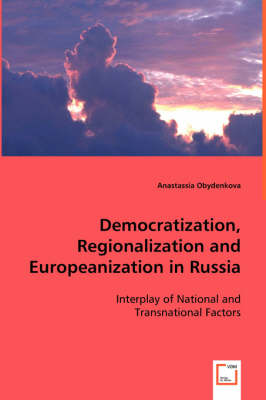 Book cover for Democratization, Regionalization and Europeanization in Russia