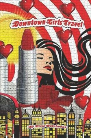 Cover of Downtown Girls Travel