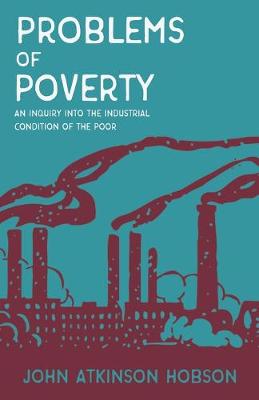 Book cover for Problems of Poverty - An Inquiry Into The Industrial Condition of the Poor