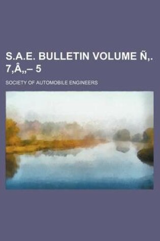 Cover of S.A.E. Bulletin Volume N . 7, a 5