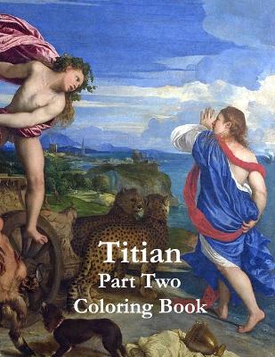 Book cover for Titian Part Two Coloring Book