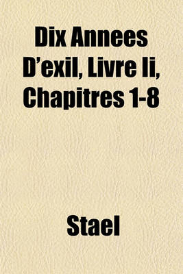 Book cover for Dix Annees D'Exil, Livre II, Chapitres 1-8