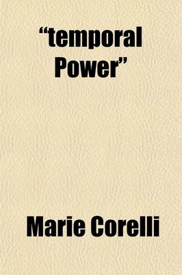 Book cover for Temporal Power; A Study in Supremacy Volume 1