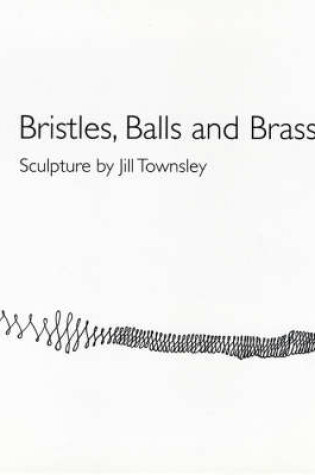 Cover of Bristles, Balls and Brass