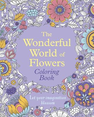 Book cover for The Wonderful World of Flowers Coloring Book