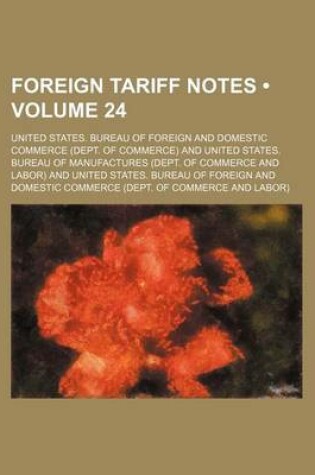 Cover of Foreign Tariff Notes (Volume 24 )